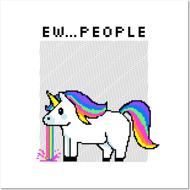 Funny Unicorn Vomiting Ew...People Wall Art by Soba Wave Studio